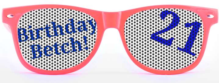 Birthday Betch sunglasses
