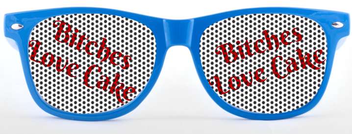 Bitches love cake sunglasses Bitches love cake sunglasses